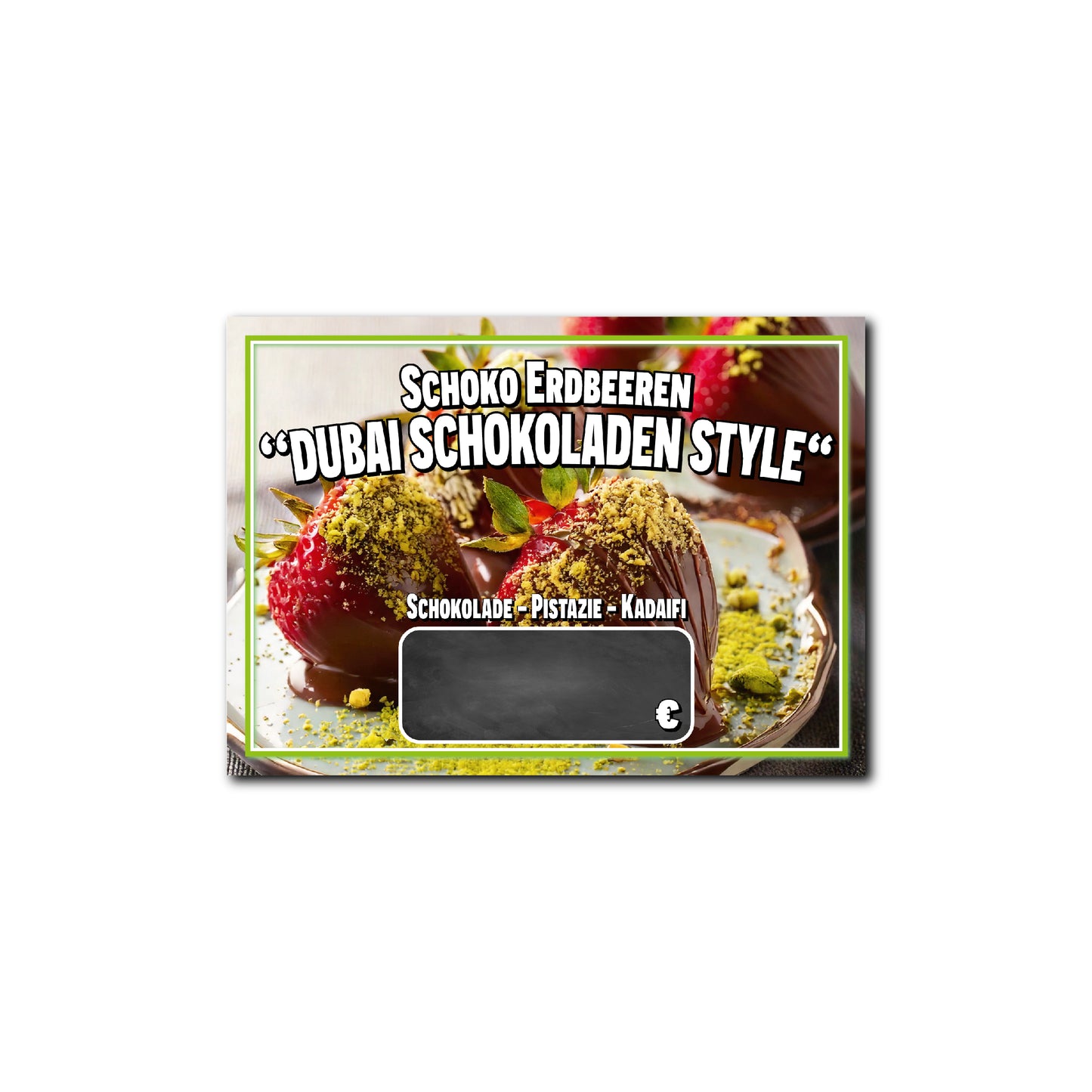 Erdbeeren Dubai Schokoladen Style Werbeschild